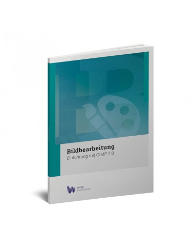 Bildbearbeitung Gimp 2.8 Einführung...